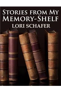 Stories from My Memory-Shelf