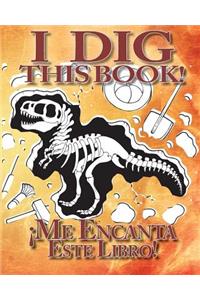 I Dig This Book! Bilingual (Spanish & English)