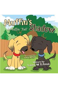Muffin's Shadow