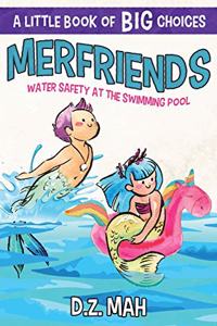 Merfriends Water Safety at the Swimming Pool