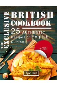 The exclusive British cookbook. 25 authentic recipes of English cuisine. Full color