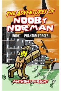 Phantom Forces (Adventures of Nooby Norman)