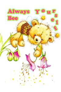 Always Bee Yourself