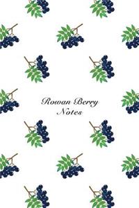 Rowan Berry Notes