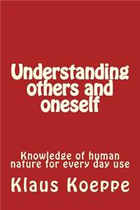 Understanding others and oneself