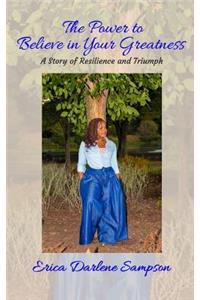 The Power to Believe in Your Greatness