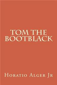 Tom The Bootblack