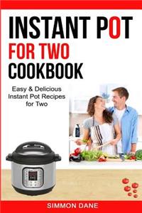 Instant Pot For Two Cookbook