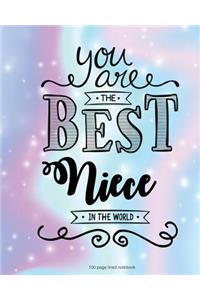 You Are The Best Niece in the World 100 Lined Page