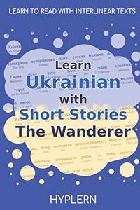 Learn Ukrainian with Short Stories The Wanderer