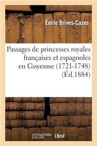 Passages de Princesses Royales Françaises Et Espagnoles En Guyenne (1721-1748)