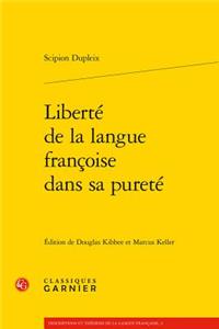 Liberte de la Langue Francoise Dans Sa Purete