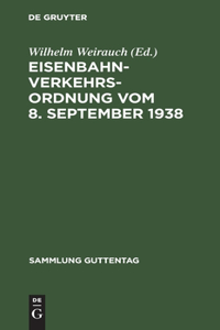 Eisenbahn-Verkehrsordnung Vom 8. September 1938