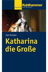 Katharina Die Grosse
