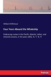 Four Years Aboard the Whaleship