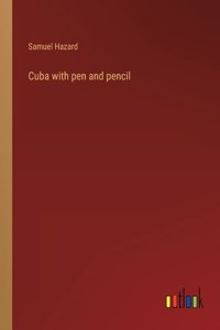 Cuba with pen and pencil