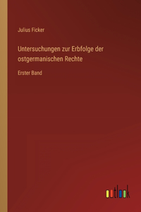 Untersuchungen zur Erbfolge der ostgermanischen Rechte