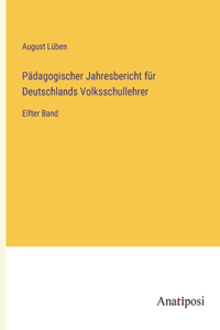 Pädagogischer Jahresbericht für Deutschlands Volksschullehrer