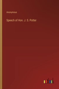 Speech of Hon. J. S. Potter