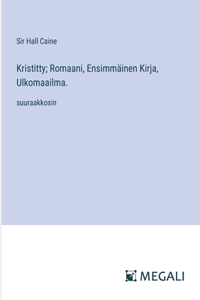 Kristitty; Romaani, Ensimmäinen Kirja, Ulkomaailma.