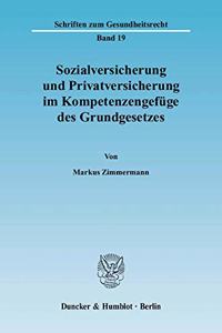 Sozialversicherung Und Privatversicherung Im Kompetenzengefuge Des Grundgesetzes