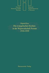 Die Evangelischen Kirchen in Der Wojewodschaft Posen (Poznan) 1918-1939