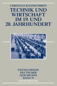 Technik Und Wirtschaft Im 19. Und 20. Jahrhundert