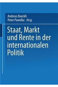 Staat, Markt Und Rente in Der Internationalen Politik