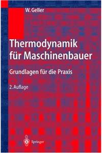 Thermodynamik Fa1/4r Maschinenbauer: Grundlagen Fa1/4r Die Praxis