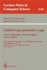 Field-Programmable Logic, Smart Applications, New Paradigms and Compilers