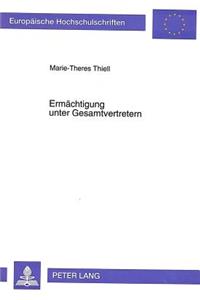 Ermaechtigung unter Gesamtvertretern