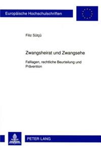 Zwangsheirat Und Zwangsehe