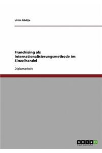 Franchising als Internationalisierungsmethode im Einzelhandel