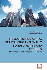 Strengthening of R.C. Beams Using Externally Bonded Plates and Anchors
