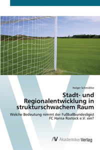 Stadt- und Regionalentwicklung in strukturschwachem Raum