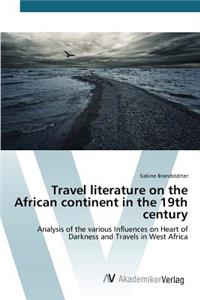 Travel literature on the African continent in the 19th century