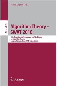 Algorithm Theory - Swat 2010