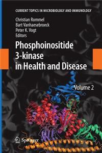 Phosphoinositide 3-Kinase in Health and Disease