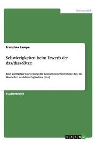 Schwierigkeiten beim Erwerb der das/dass-Sätze