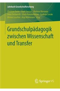 Grundschulpädagogik zwischen Wissenschaft und Transfer