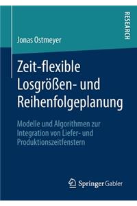 Zeit-flexible Losgrößen- und Reihenfolgeplanung