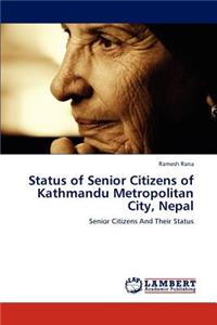 Status of Senior Citizens of Kathmandu Metropolitan City, Nepal