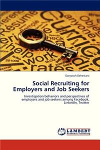 Social Recruiting for Employers and Job Seekers