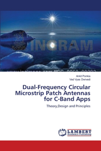 Dual-Frequency Circular Microstrip Patch Antennas for C-Band Apps