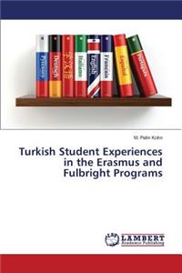 Turkish Student Experiences in the Erasmus and Fulbright Programs