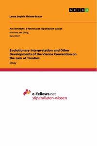 Evolutionary Interpretation and Other Developments of the Vienna Convention on the Law of Treaties