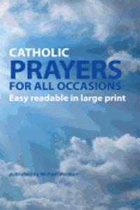 Catholic Prayers for all occasions