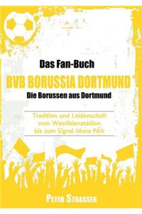 Fan-Buch Bvb Borussia Dortmund - Die Borussen Aus Dortmund