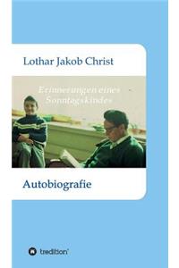 Erinnerungen eines Sonntagskindes