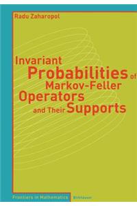 Invariant Probabilities of Markov-Feller Operators and Their Supports